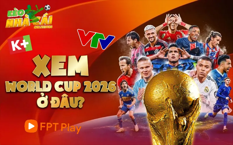 Xem world cup 2026