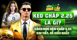 kèo chấp 2.25